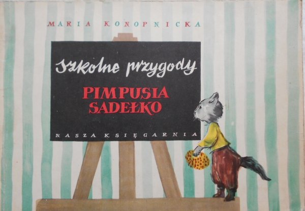 Maria Konopnicka • Szkolne przygody Pimpusia Sadełko [1960]