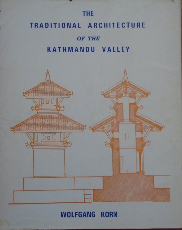 Wolfgang Korn • The Traditional Architecture of the Kathmandu Valley
