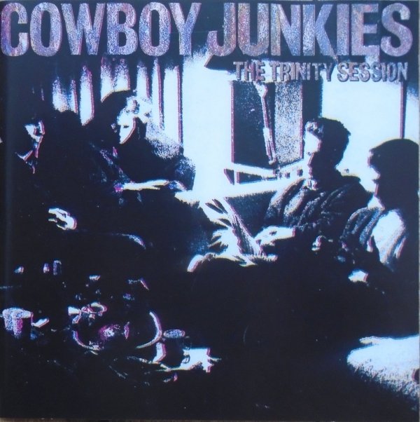 Cowboy Junkies • The Trinity Session • CD
