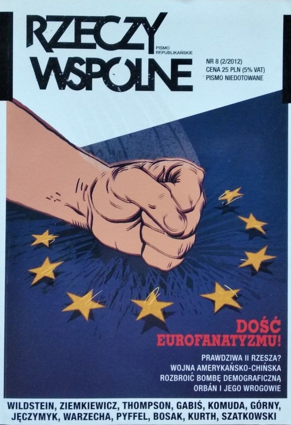 Rzeczy Wspólne 2/2012 • Dość eurofanatyzmu!