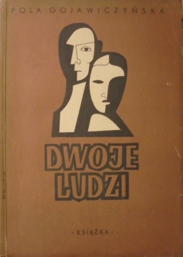 Pola Gojawiczyńska • Dwoje ludzi [Zbigniew Rychlicki]