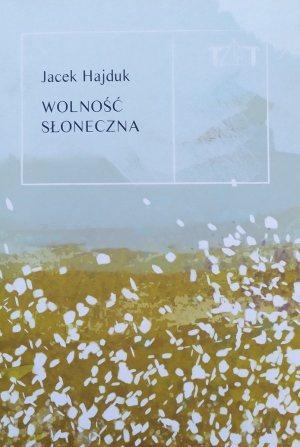 Jacek Hajduk Wolność słoneczna