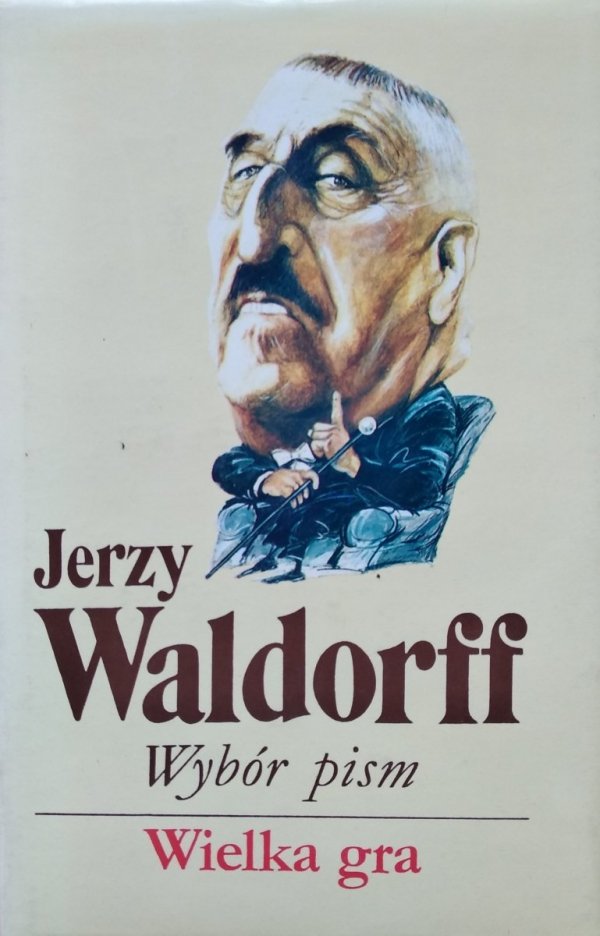 Jerzy Waldorff • Wielka gra