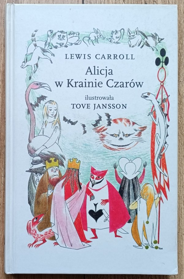 Lewis Carroll Alicja w Krainie Czarów [Tove Jansson]