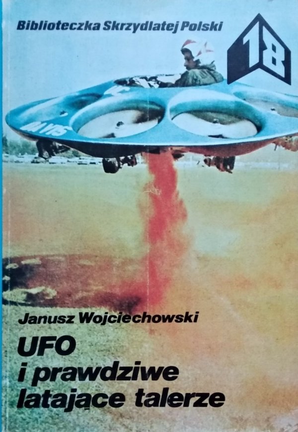 Janusz Wojciechowski • UFO i prawdziwe latające talerze