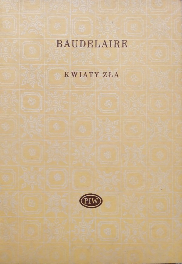 Charles Baudelaire Kwiaty zła [Biblioteka Poetów]