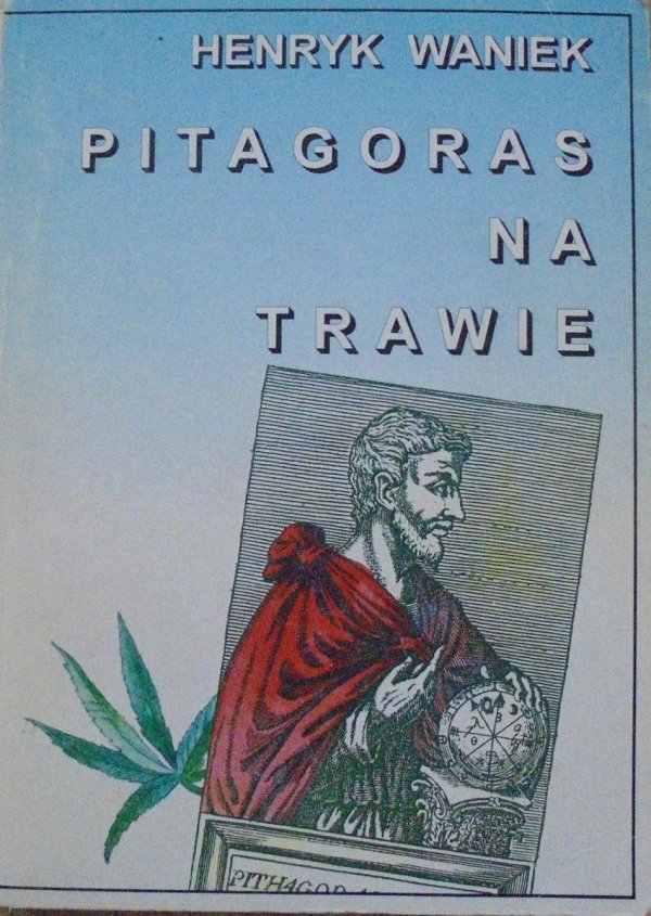 Henryk Waniek • Pitagoras na trawie