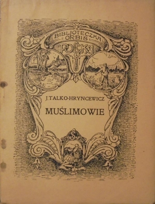 Juljan Talko-Hryncewicz • Muślimowie czyli tak zwani Tatarzy litewscy