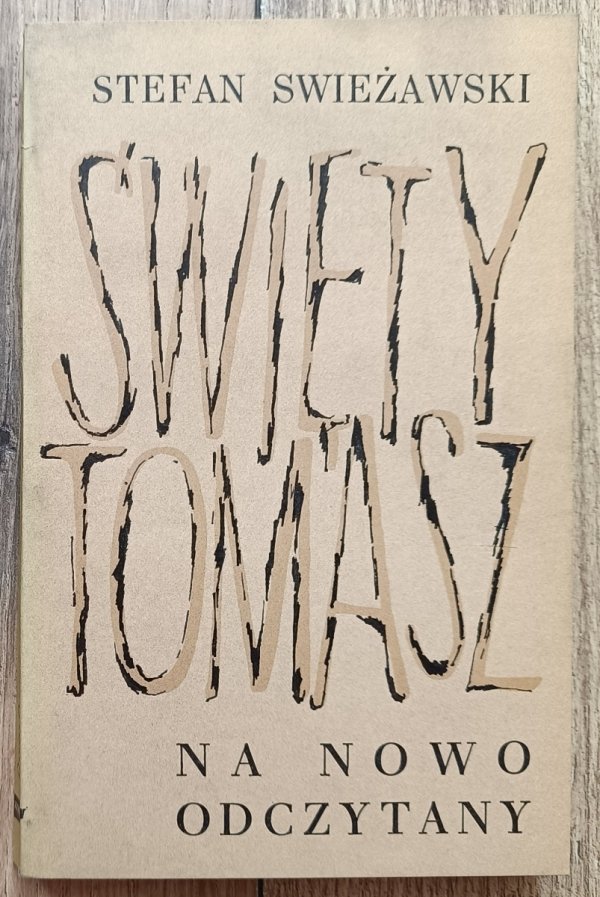 Stefan Swieżawski Święty Tomasz na nowo odczytany