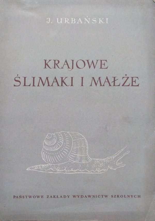 Jarosław Urbański Krajowe ślimaki i małże