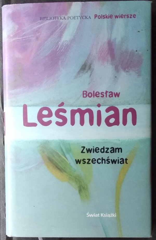 Bolesław Leśmian Zwiedzam wszechświat