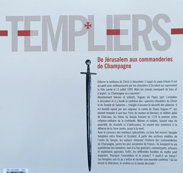 Templiers. De Jerusalem aux commanderies de Champagne