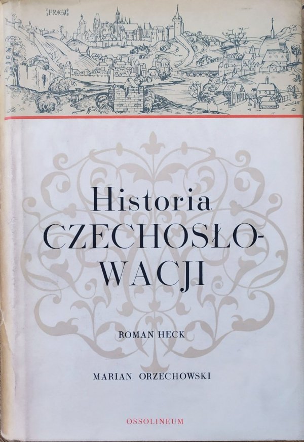 Roman Heck, Marian Orzechowski Historia Czechosłowacji