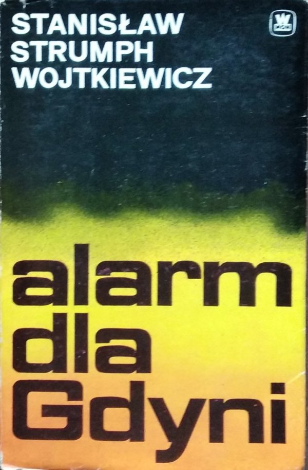 Stanisław Strumph Wojtkiewicz • Alarm dla Gdyni