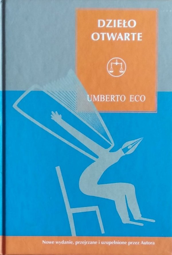 Umberto Eco • Dzieło otwarte. Forma i nieokreśloność w poetykach współczesnych