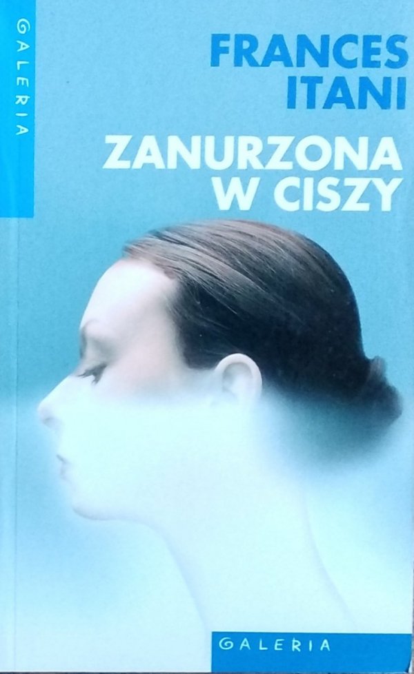 Frances Itani • Zanurzona w ciszy 