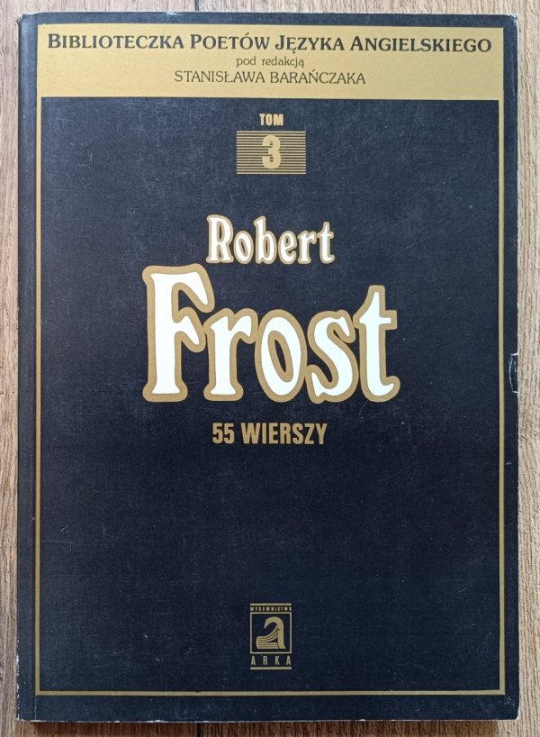 Robert Frost 55 wierszy / Stanisław Barańczak