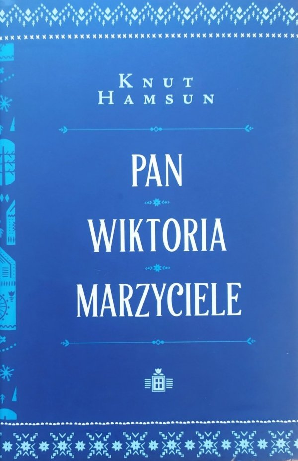 Knut Hamsun Pan. Wiktoria. Marzyciele