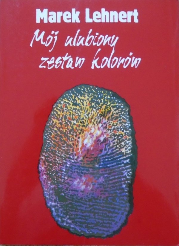 Marek Lehnert • Mój ulubiony zestaw kolorów [dedykacja autorska]