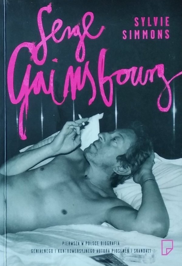 Sylvie Simmons • Serge Gainsbourg