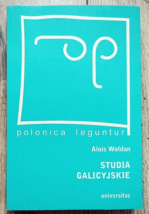 Alois Woldan Studia galicyjskie