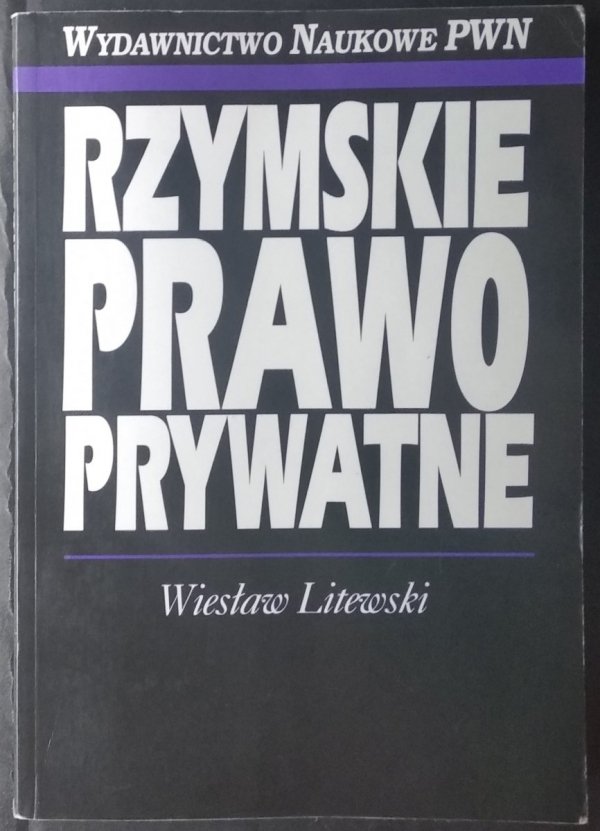 Wiesław Litewski • Rzymskie prawo prywatne