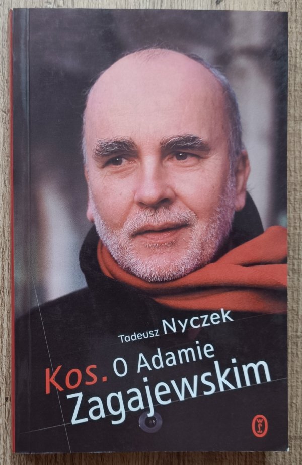Tadeusz Nyczek Kos. O Adamie Zagajewskim