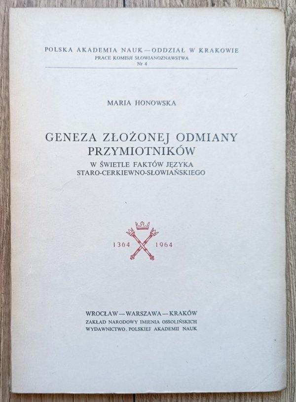 Geneza złożonej odmiany przymiotników w świetle faktów języka staro-cerkiewno-słowiańskiego