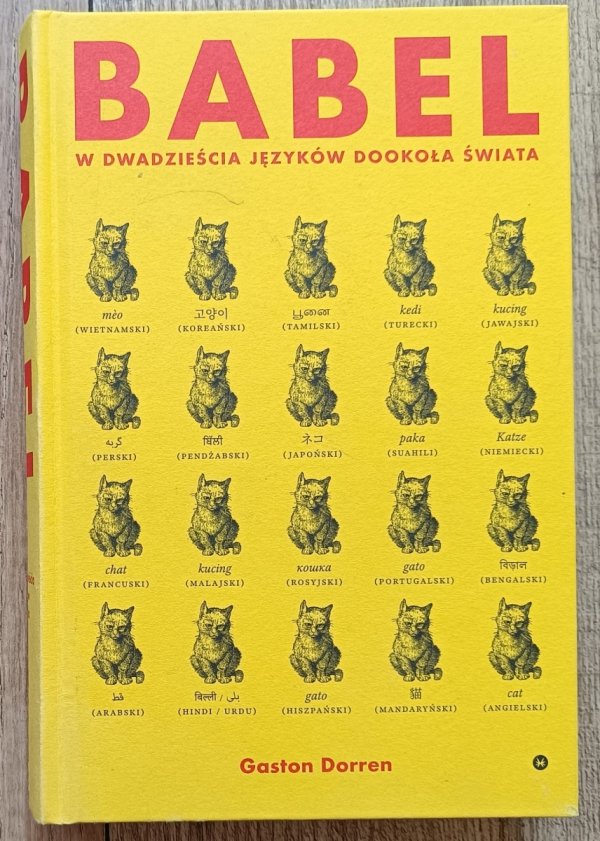 Gaston Dorren Babel. W dwadzieścia języków dookoła świata