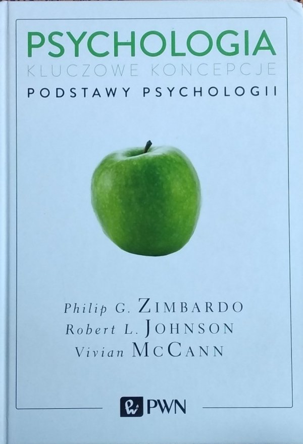 Philip Zimbardo, Robert Johnson, Vivian McCann • Psychologia. Kluczowe koncepcje. Podstawy psychologii