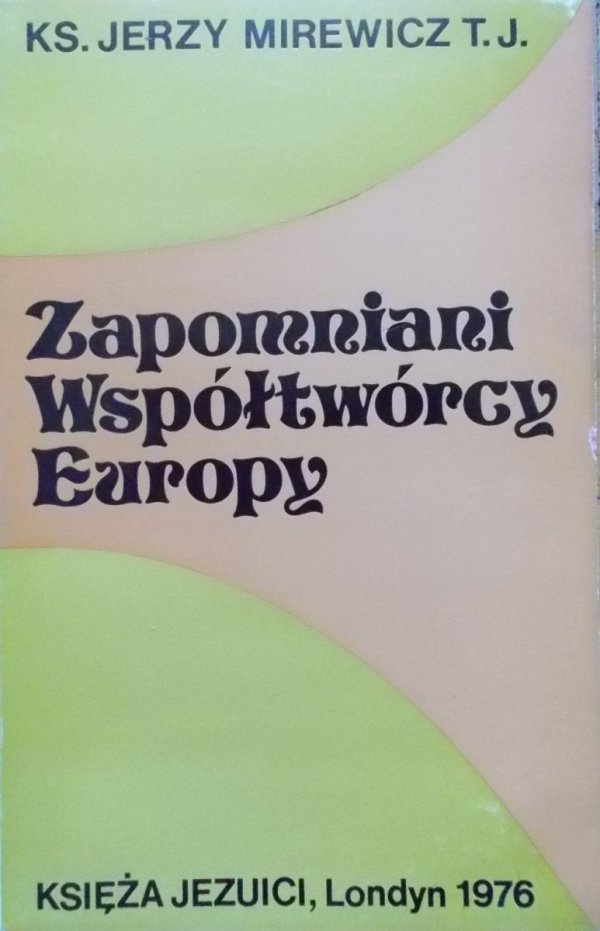 Ks. Jerzy Mirewicz T.J. • Zapomniani współtwórcy Europy [Władysław Szomański]