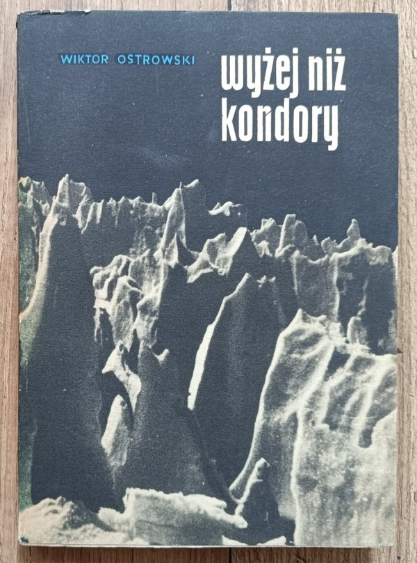 Wiktor Ostrowski Wyżej niż kondory