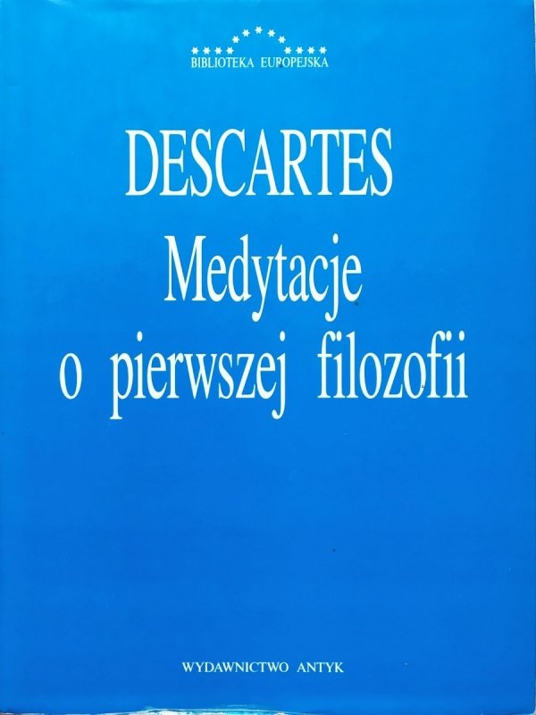 Rene Descartes Medytacje o pierwszej filozofii