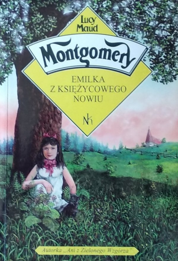  Lucy Maud Montgomery • Emilka ze Srebrnego Nowiu