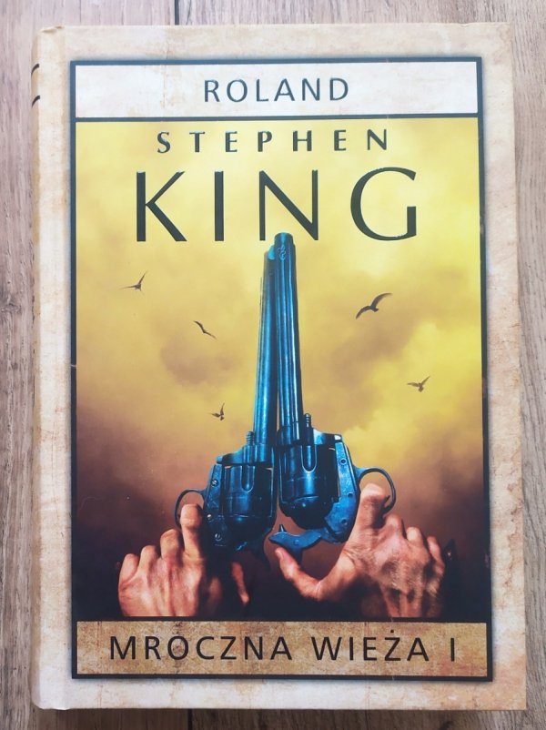 Stephen King Mroczna Wieża. Tom 1. Roland