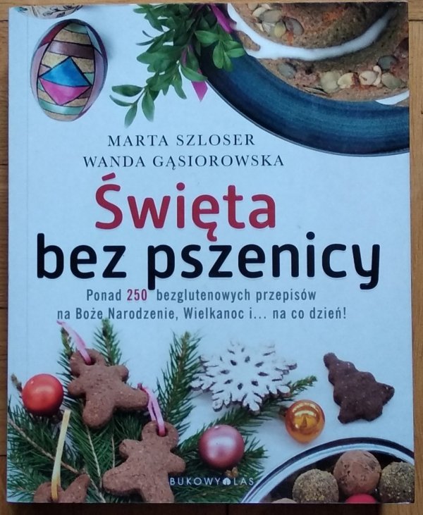 Marta Szloser • Święta bez pszenicy