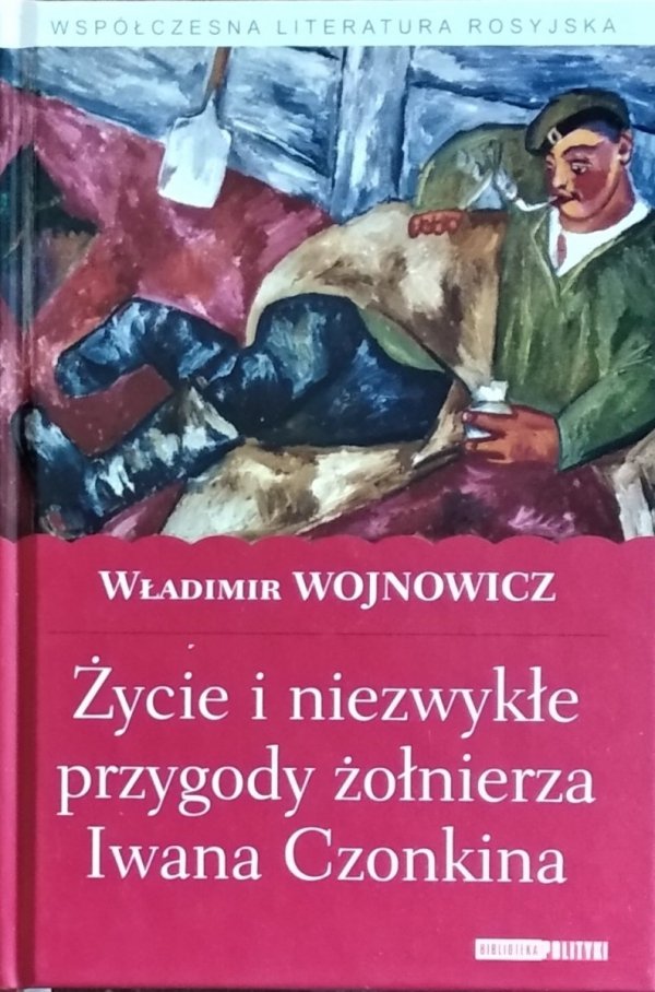 Włodzimierz Wojnowicz • Życie i niezwykłe przygody żołnierza Iwana Czonkina