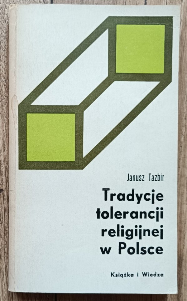 Janusz Tazbir Tradycje toleracji religijnej w Polsce