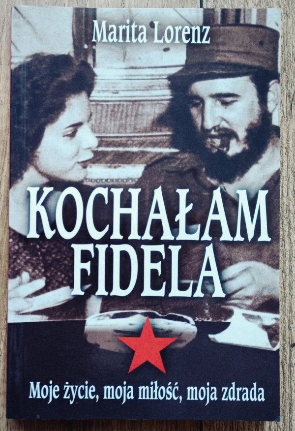 Marita Lorenz Kochałam Fidela