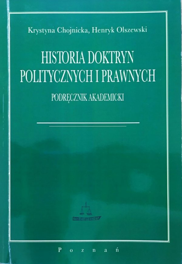 Krystyna Chojnicka, Henryk Olszewski Historia doktryn politycznych i prawnych. Podręcznik akademicki