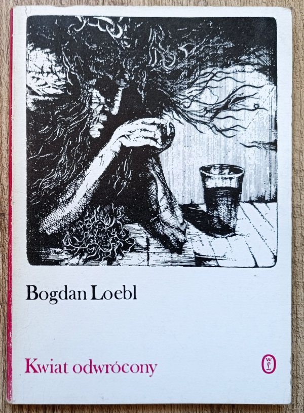 Bogdan Loebl Kwiat odwrócony