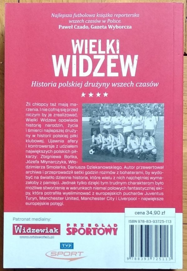 Wawrzynowski Marek • Wielki Widzew. Historia polskiej drużyny wszech czasów