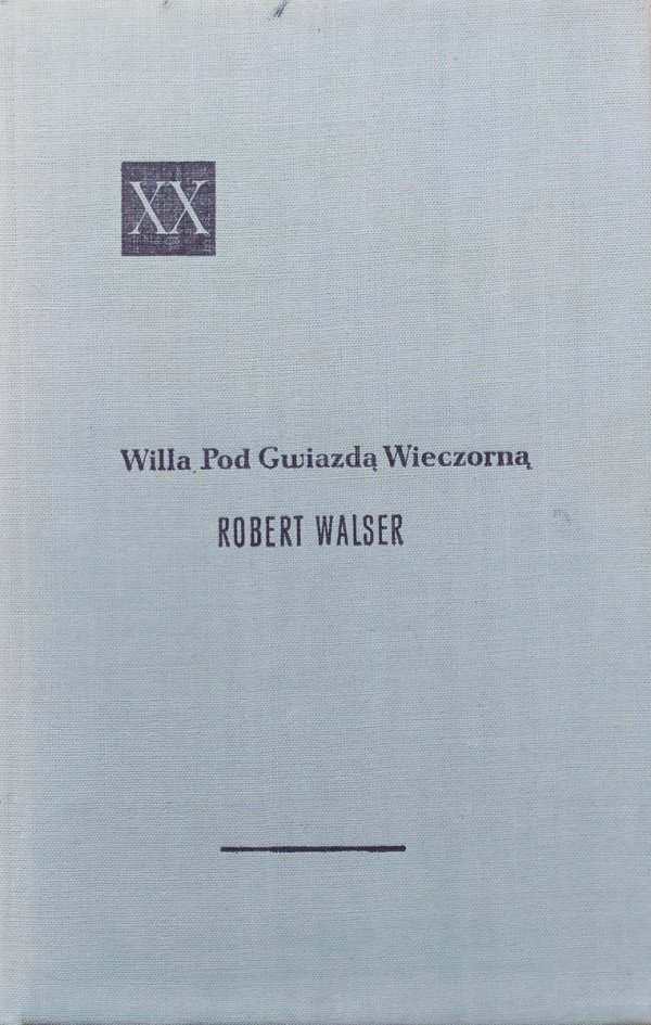 Robert Walser Willa Pod Gwiazdą Wieczorną