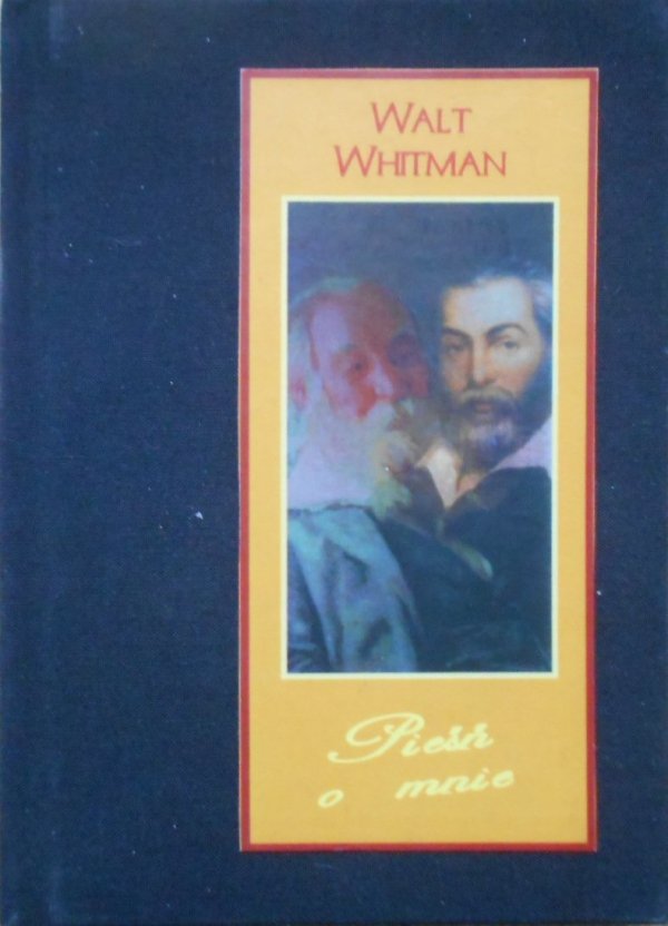 Walt Whitman • Pieśń o mnie / Song of myself [Andrzej Szuba]