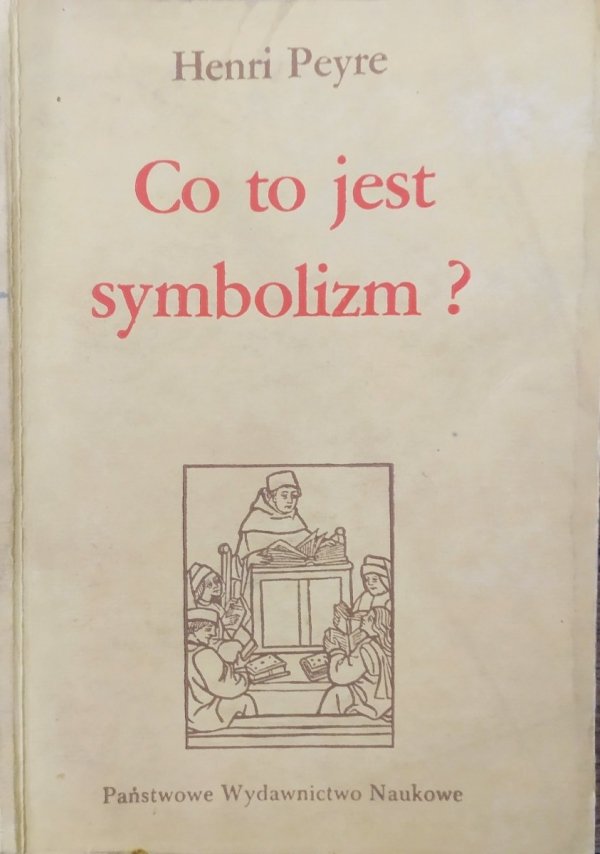 Henri Peyre Co to jest symbolizm?