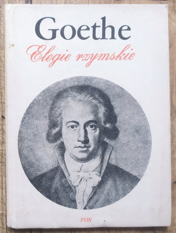 Johann Wolfgang Goethe Elegie rzymskie