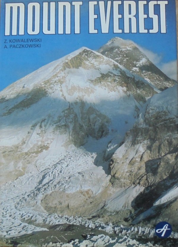 Zbigniew Kowalewski, Andrzej Paczkowski Mount Everest. Dzieje zdobycia i podboju