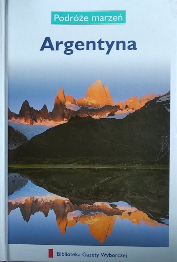 Argentyna • Podróże marzeń