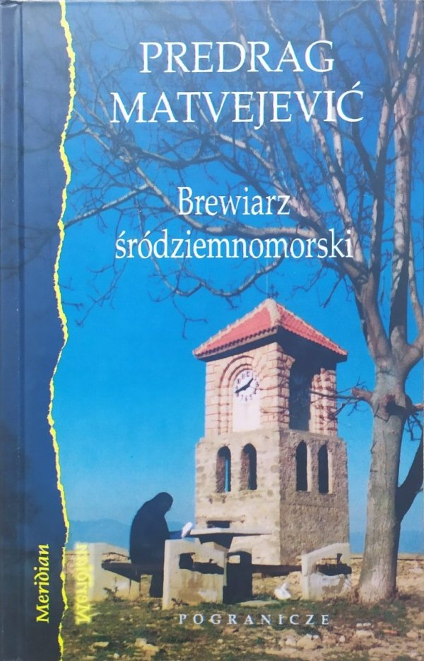 Predrag Matvejevic Brewiarz śródziemnomorski