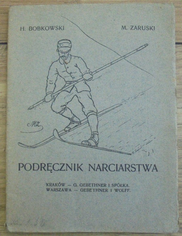 Mariusz Zaruski, Henryk Bobkowski • Podręcznik narciarstwa według zasad alpejskiej szkoły jazdy na nartach
